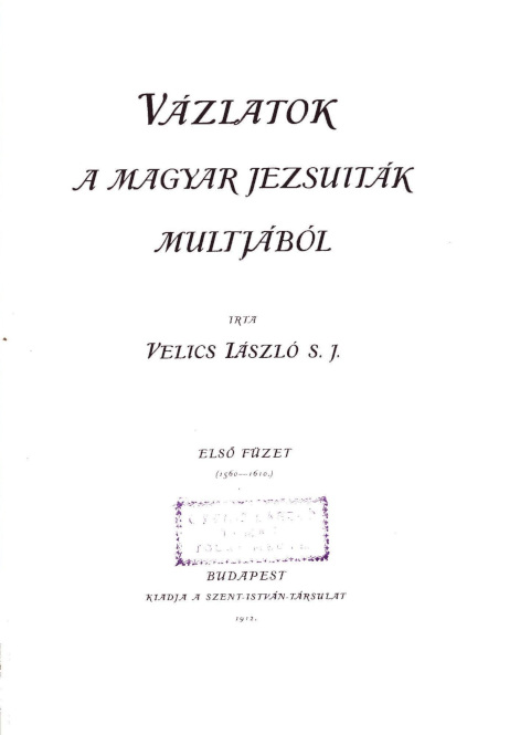 Vázlatok a magyar jezsuiták multjából