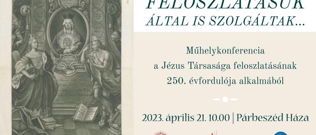 Műhelykonferencia a Jézus Társasága feloszlatásának 250. évfordulója alkalmából